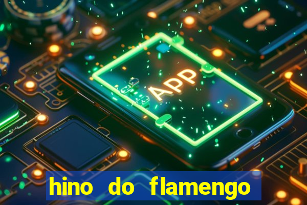 hino do flamengo para toque de celular